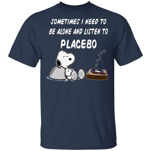 Snoopy Sometimes I Need To Be Alone And Listen To Placebo T-Shirts, Hoodies, Long Sleeve 6