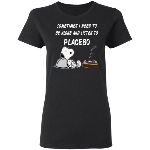 Snoopy Sometimes I Need To Be Alone And Listen To Placebo T-Shirts, Hoodies, Long Sleeve 10