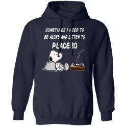 Snoopy Sometimes I Need To Be Alone And Listen To Placebo T-Shirts, Hoodies, Long Sleeve 46