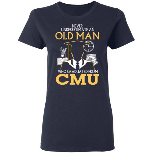 Never Underestimate An Old Man Who Graduated From CMU T-Shirts, Hoodies, Long Sleeve 13