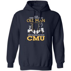 Never Underestimate An Old Man Who Graduated From CMU T-Shirts, Hoodies, Long Sleeve 45