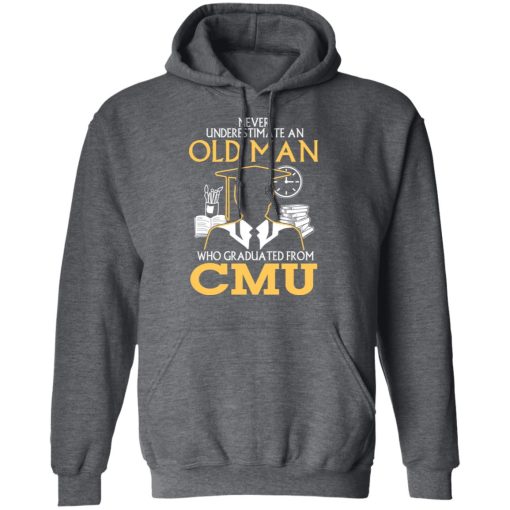 Never Underestimate An Old Man Who Graduated From CMU T-Shirts, Hoodies, Long Sleeve 23