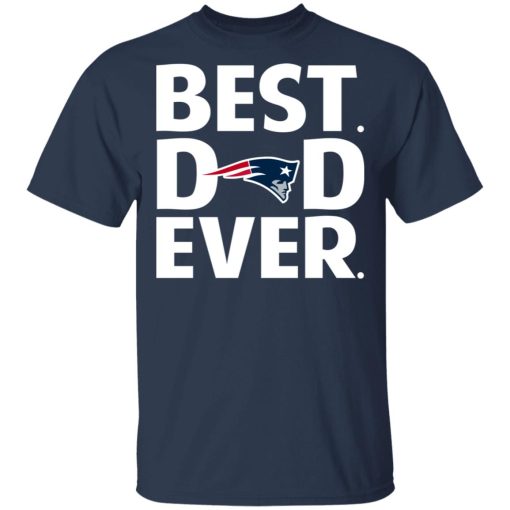 New England Patriots Best Dad Ever T-Shirts, Hoodies, Long Sleeve 6