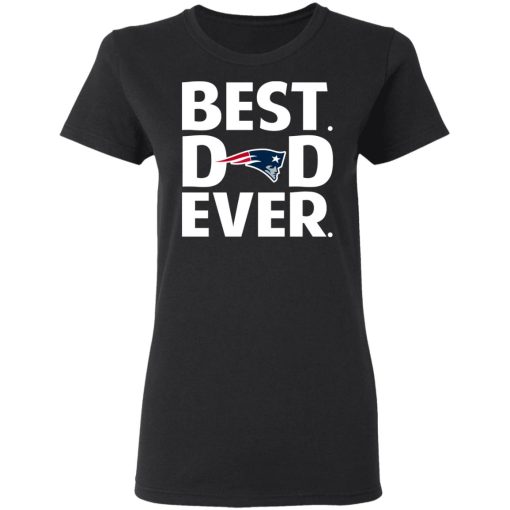 New England Patriots Best Dad Ever T-Shirts, Hoodies, Long Sleeve 10