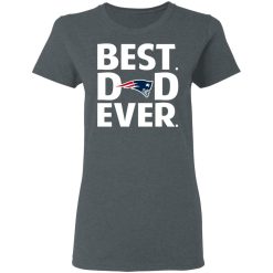 New England Patriots Best Dad Ever T-Shirts, Hoodies, Long Sleeve 36