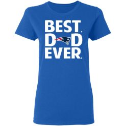 New England Patriots Best Dad Ever T-Shirts, Hoodies, Long Sleeve 39