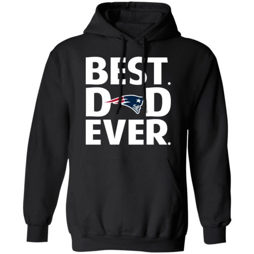 New England Patriots Best Dad Ever T-Shirts, Hoodies, Long Sleeve 19