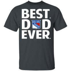 New York Rangers Best Dad Ever T-Shirts, Hoodies, Long Sleeve 27