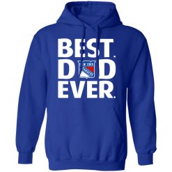 New York Rangers Best Dad Ever T-Shirts, Hoodies, Long Sleeve 49