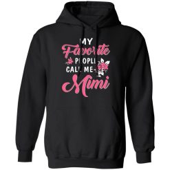 My Favorite People Call Me Mimi Mother's Day Gift T-Shirts, Hoodies, Long Sleeve 44