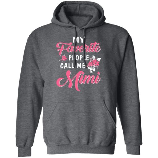 My Favorite People Call Me Mimi Mother's Day Gift T-Shirts, Hoodies, Long Sleeve 23