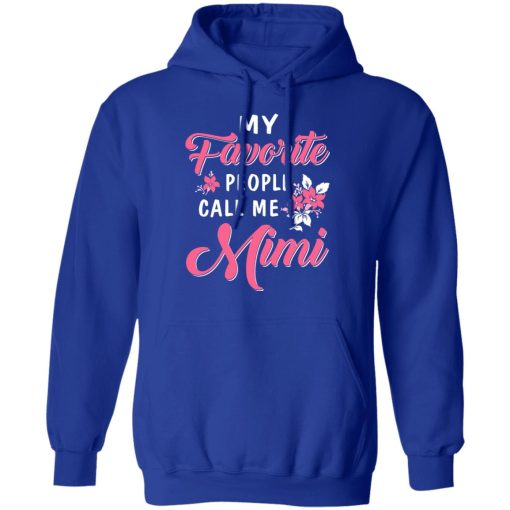 My Favorite People Call Me Mimi Mother's Day Gift T-Shirts, Hoodies, Long Sleeve 26