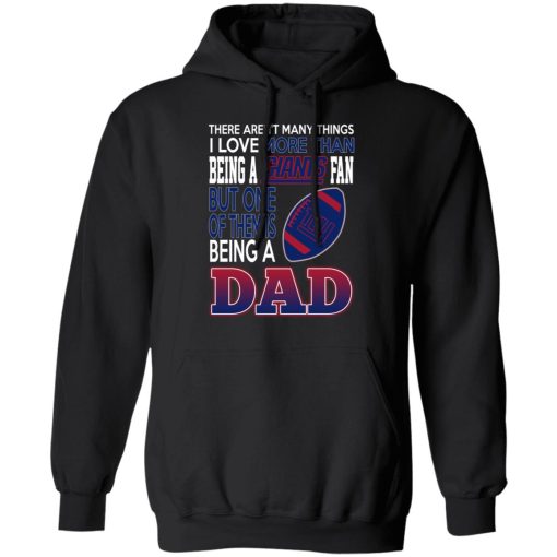 New York Giants Dad T-Shirts Love Beging A New York Giants Fan But One Is Being A Dad T-Shirts, Hoodies, Long Sleeve 19