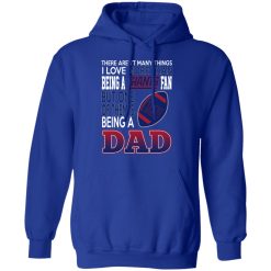 New York Giants Dad T-Shirts Love Beging A New York Giants Fan But One Is Being A Dad T-Shirts, Hoodies, Long Sleeve 49