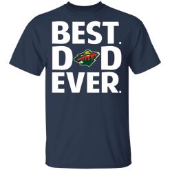 Minnesota Wild Best Dad Ever T-Shirts, Hoodies, Long Sleeve 29