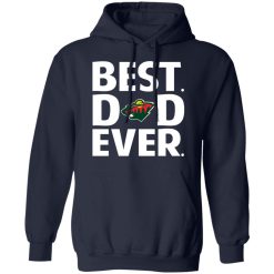 Minnesota Wild Best Dad Ever T-Shirts, Hoodies, Long Sleeve 45
