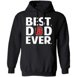 NC State Wolfpack Best Dad Ever T-Shirts, Hoodies, Long Sleeve 43