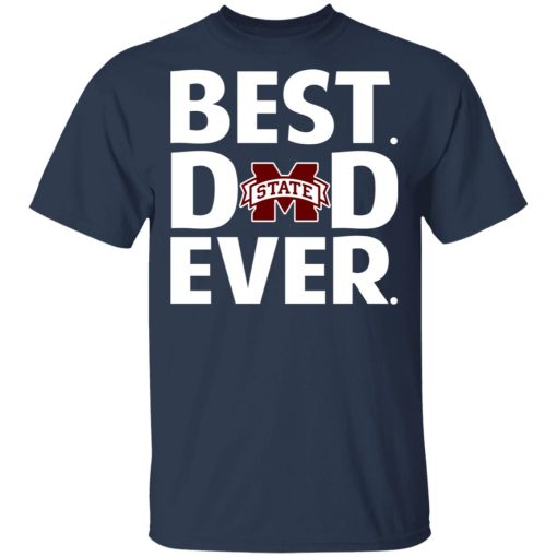 Mississippi State Bulldogs Best Dad Ever T-Shirts, Hoodies, Long Sleeve 5