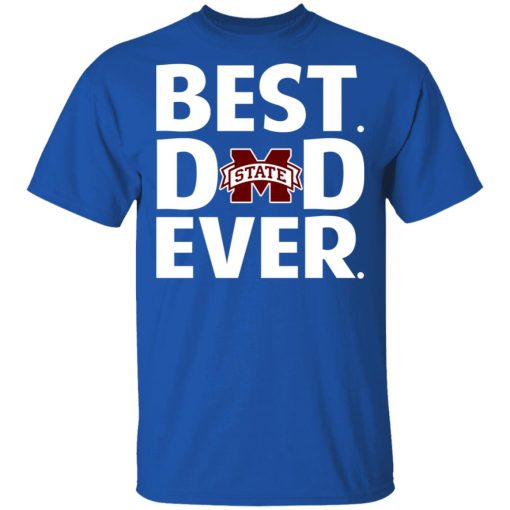 Mississippi State Bulldogs Best Dad Ever T-Shirts, Hoodies, Long Sleeve 8