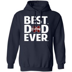 Mississippi State Bulldogs Best Dad Ever T-Shirts, Hoodies, Long Sleeve 45
