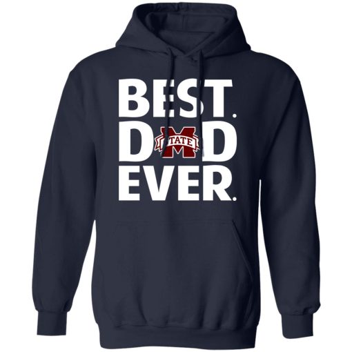 Mississippi State Bulldogs Best Dad Ever T-Shirts, Hoodies, Long Sleeve 22