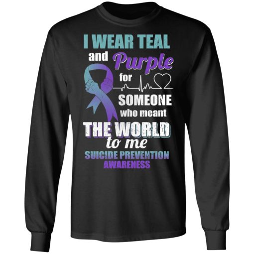 I Wear Teal And Purple For Someone Who Meant The World To Me Suicide Prevention Awareness T-Shirts, Hoodies, Long Sleeve 18