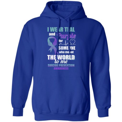 I Wear Teal And Purple For Someone Who Meant The World To Me Suicide Prevention Awareness T-Shirts, Hoodies, Long Sleeve 26