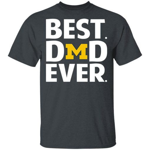 Michigan Wolverines Best Dad Ever T-Shirts, Hoodies, Long Sleeve 4