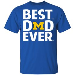 Michigan Wolverines Best Dad Ever T-Shirts, Hoodies, Long Sleeve 31