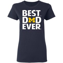 Michigan Wolverines Best Dad Ever T-Shirts, Hoodies, Long Sleeve 37