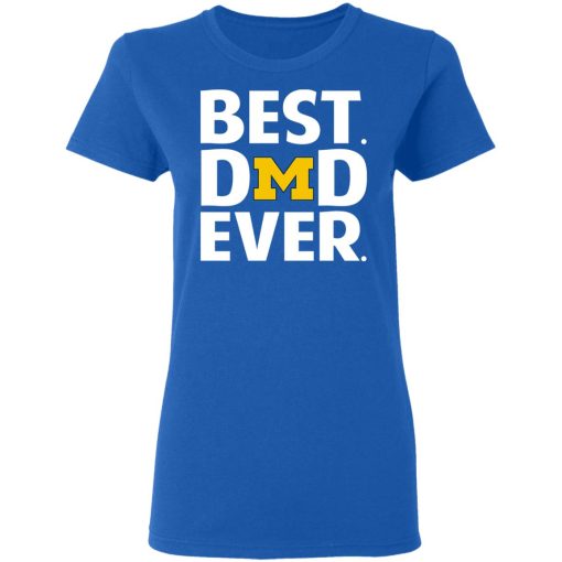 Michigan Wolverines Best Dad Ever T-Shirts, Hoodies, Long Sleeve 15