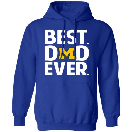 Michigan Wolverines Best Dad Ever T-Shirts, Hoodies, Long Sleeve 25