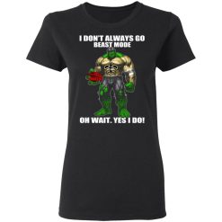 I Don’t Always Go Beast Mode Oh Wait Yes I Do New Orleans Saints Hulk T-Shirts, Hoodies, Long Sleeve 33