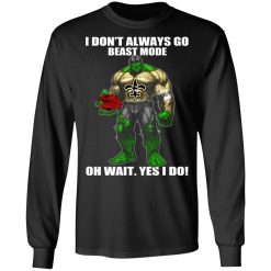 I Don’t Always Go Beast Mode Oh Wait Yes I Do New Orleans Saints Hulk T-Shirts, Hoodies, Long Sleeve 41