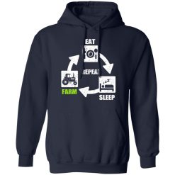 Eat Sleep Farm Repeat Farming T-Shirts, Hoodies, Long Sleeve 45