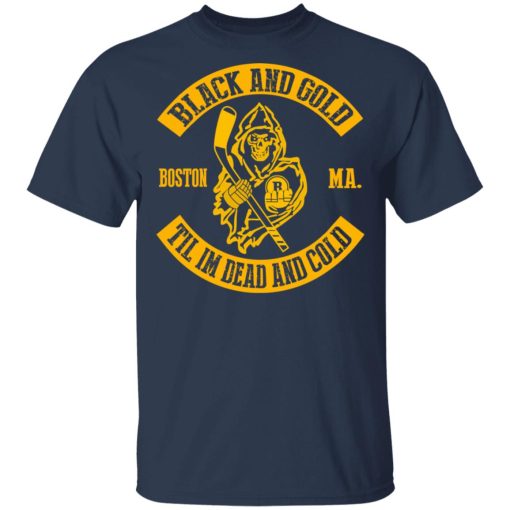 Boston Bruins Black And Gold Til I'm Dead And Cold T-Shirts, Hoodies, Long Sleeve 5
