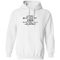My 43rd Birthday 2020 The One Where I Was In Lockdown T-Shirts, Hoodies, Long Sleeve 43