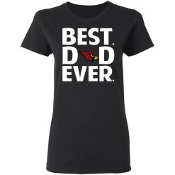 Arizona Cardinals Best Dad Ever T-Shirts, Hoodies, Long Sleeve 33