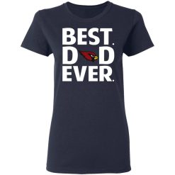 Arizona Cardinals Best Dad Ever T-Shirts, Hoodies, Long Sleeve 37