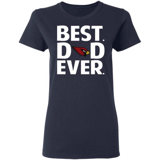 Arizona Cardinals Best Dad Ever T-Shirts, Hoodies, Long Sleeve 13