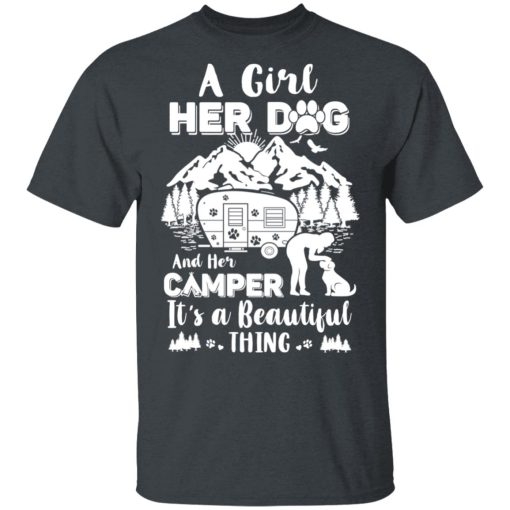 A Girl Her Dog And Her Camper It's A Beautiful Thing T-Shirts, Hoodies, Long Sleeve 3