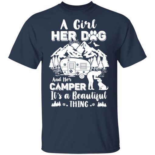 A Girl Her Dog And Her Camper It's A Beautiful Thing T-Shirts, Hoodies, Long Sleeve 4