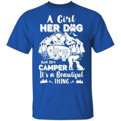 A Girl Her Dog And Her Camper It's A Beautiful Thing T-Shirts, Hoodies, Long Sleeve 30