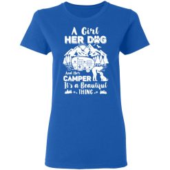 A Girl Her Dog And Her Camper It's A Beautiful Thing T-Shirts, Hoodies, Long Sleeve 39