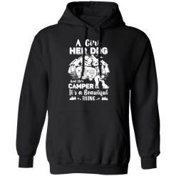 A Girl Her Dog And Her Camper It's A Beautiful Thing T-Shirts, Hoodies, Long Sleeve 42