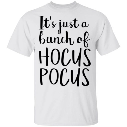 Hocus Pocus It’s Just A Bunch Of Hocus Pocus T-Shirts, Hoodies, Long Sleeve 3