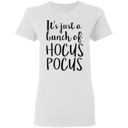 Hocus Pocus It’s Just A Bunch Of Hocus Pocus T-Shirts, Hoodies, Long Sleeve 9