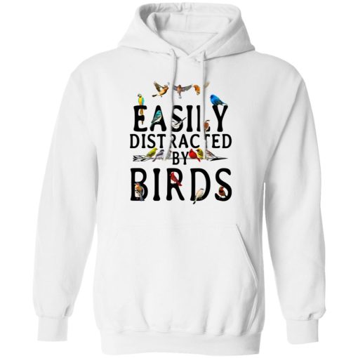 Easily Distracted By Birds T-Shirts, Hoodies, Long Sleeve 21
