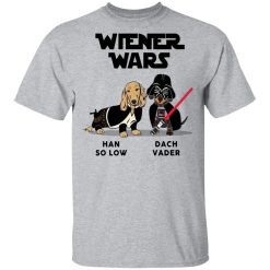 Dachshund Star Wars Shirts Wiener Wars Han So Low Dach Vader T-Shirts, Hoodies, Long Sleeve 27