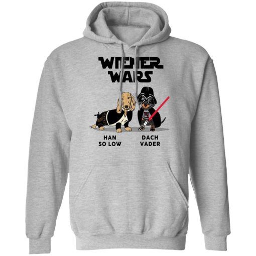 Dachshund Star Wars Shirts Wiener Wars Han So Low Dach Vader T-Shirts, Hoodies, Long Sleeve 19